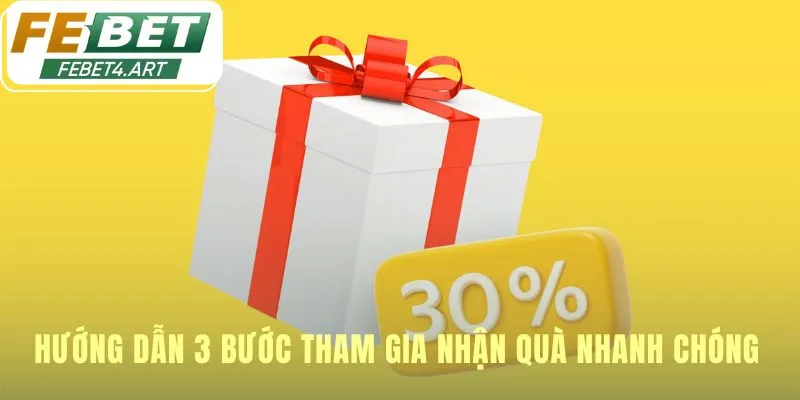 Khuyến Mãi Hướng dẫn tham gia nhận quà qua ba bước rất đơn giản