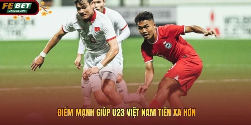 U23 Việt Nam Tranh Vé Dự Vòng Chung Kết VCK Châu Á 2026 Điểm mạnh giúp U23 Việt Nam tiến xa hơn
