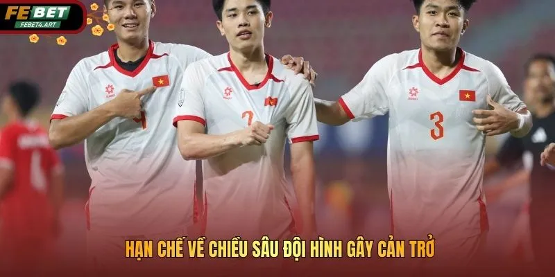 U23 Việt Nam Liệu Có Tạo Nên Bất Ngờ Tại Giải Đấu VCK châu Á Hạn chế về chiều sâu đội hình gây cản trở